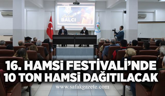 16. Hamsi Festivali’nde 10 ton hamsi dağıtılacak