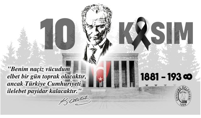 "Hürriyet, eşitlik ve adalet değerlerini bu topraklarda kalıcı kılan büyük devlet adamı"