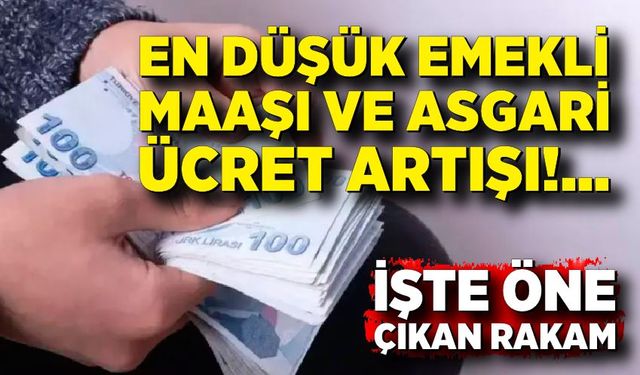 En düşük emekli maaşı ve asgari ücret ne kadar olacak? İşte öne çıkan rakam...