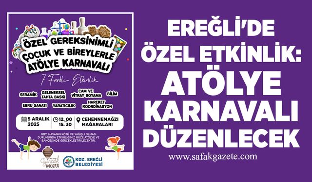 Ereğli'de özel etkinlik: Atölye Karnavalı düzenlecek