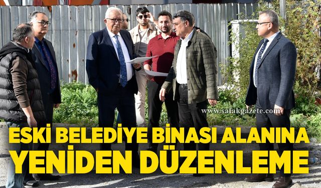 Eski belediye binası alanına yeniden düzenleme