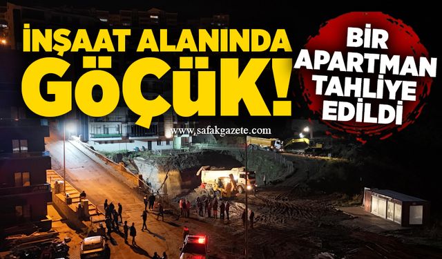 İnşaat alanında göçük! Bir apartman tahliye edildi