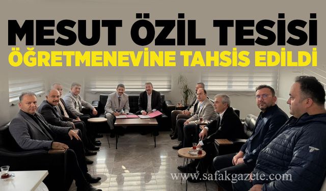 Mesut Özil Tesisi Öğretmenevine tahsis edildi