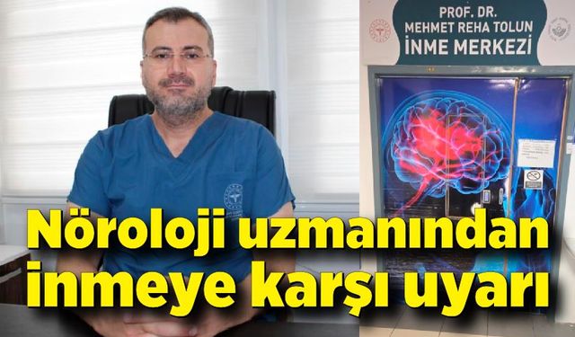 Nöroloji uzmanından inmeye karşı uyarı: "Erken müdahale felci önler"