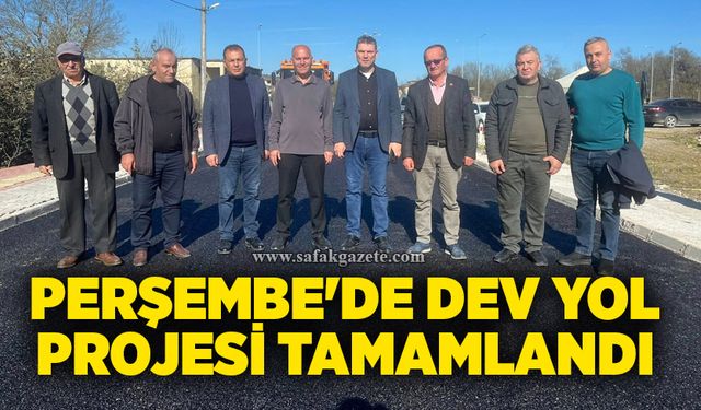 Perşembe'de dev yol projesi tamamlandı