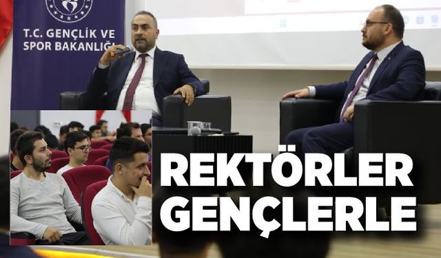 Rektörler Gençlerle
