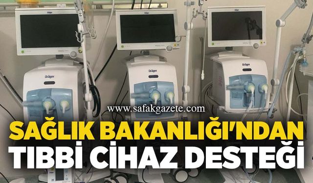 Sağlık Bakanlığı'ndan tıbbi cihaz desteği