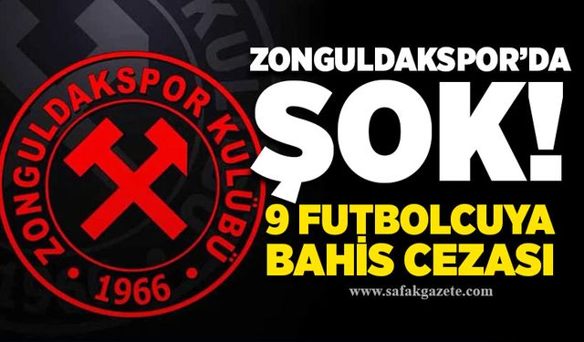 Zonguldakspor’da şok! 9 futbolcuya bahis cezası