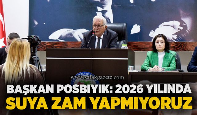 Başkan Posbıyık: 2026 yılında suya zam yapmıyoruz