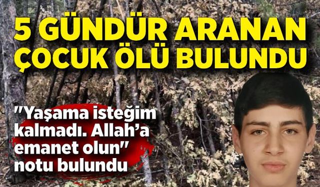 5 gündür aranıyordu, cansız bedeni bulundu