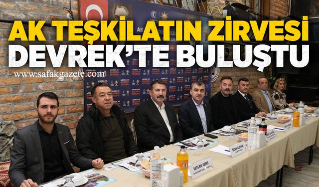 AK teşkilatın zirvesi Devrek’te buluştu