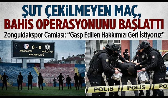 Şut Çekilmeyen Maç, Dev Bahis Operasyonunu Başlattı!