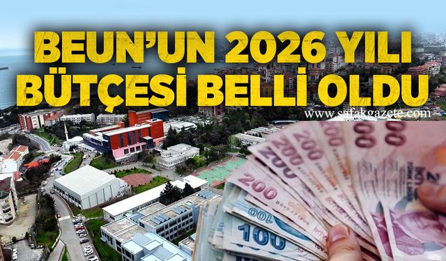 BEUN’un 2026 yılı bütçesi belli oldu