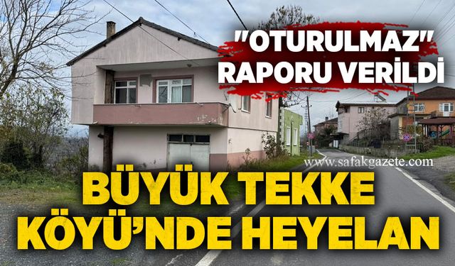 Büyük Tekke Köyü’nde heyelan: "Oturulmaz" raporu verildi