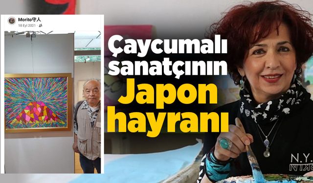 Çaycumalı sanatçının Japon hayranı