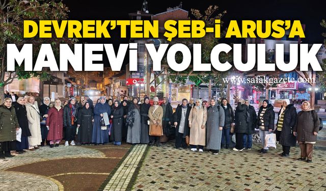Devrek’ten Şeb-i Arus’a manevi yolculuk