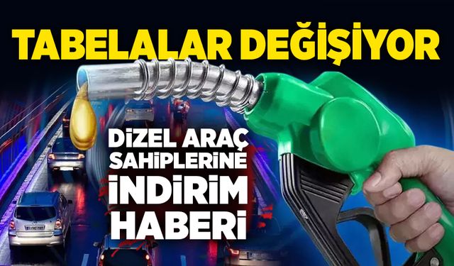 Dizel araç sahiplerine indirim haberi: Tabelalar değişiyor