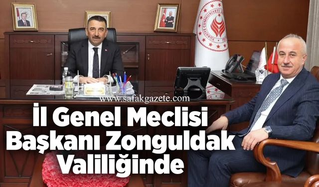İl Genel Meclisi Başkanı Zonguldak Valiliğinde