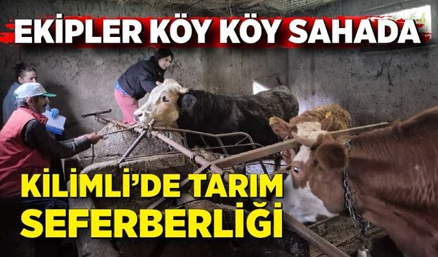 Kilimli’de Tarım Seferberliği: Ekipler Köy Köy Sahada