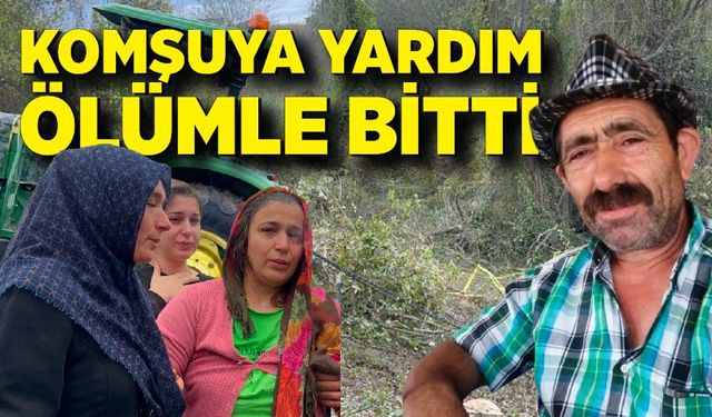 Komşusuna yardım için gittiği bahçede canından oldu