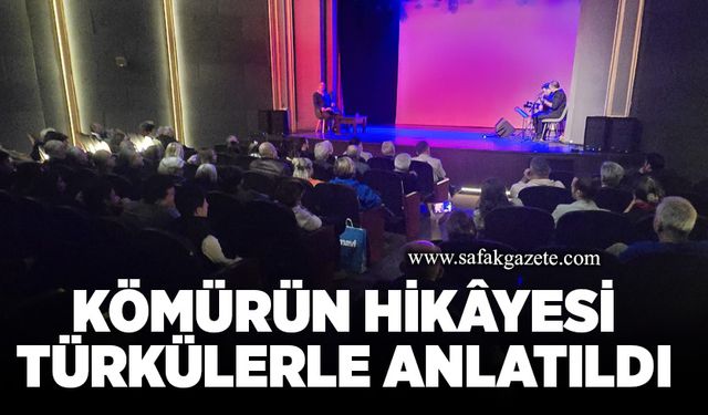 Kömürün hikâyesi türkülerle anlatıldı