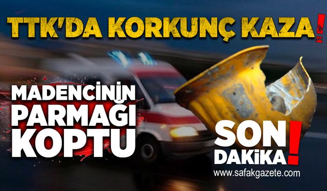TTK'da korkunç kaza: Madencinin parmağı koptu