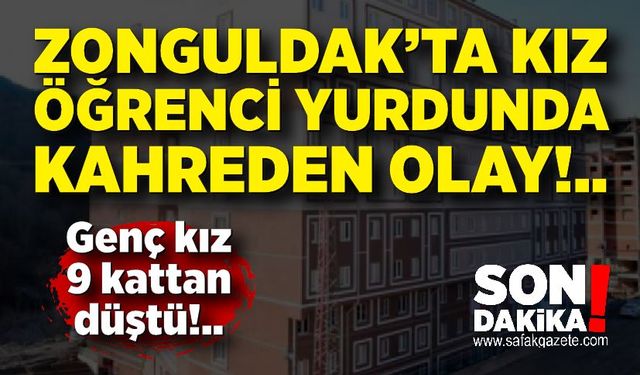 Zonguldak’ta kız öğrenci yurdunda feci olay: 21 yaşındaki öğrenci hayatını kaybetti