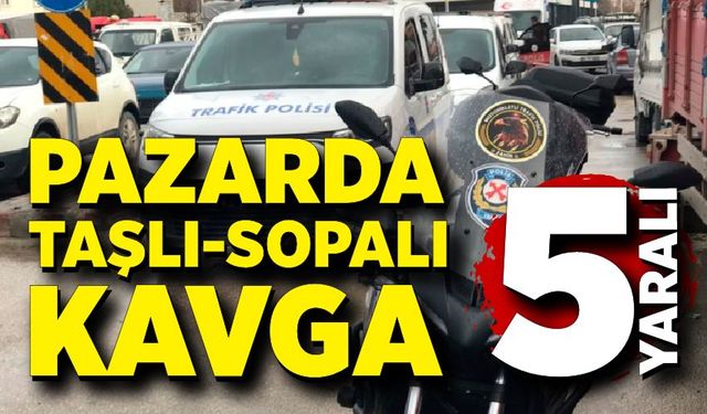 Pazarda taşlı-sopalı kavga: 5 yaralı