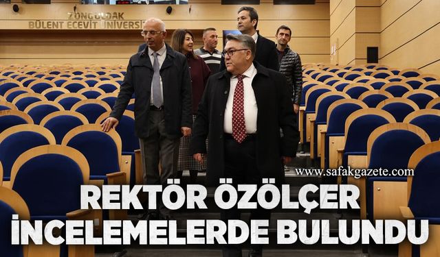 Rektör Özölçer Farabi Kampüsünde incelemelerde bulundu