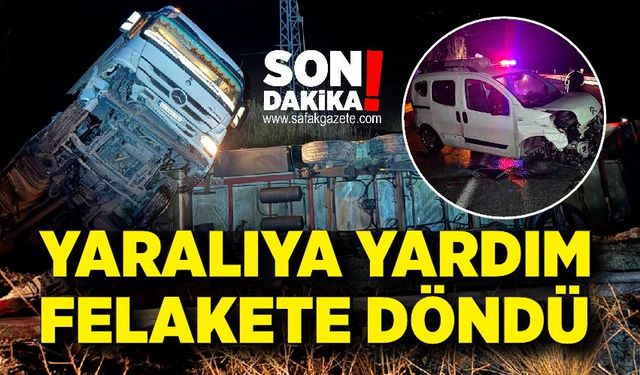 Yaralıya Yardım Felakete Döndü: Emniyet Şeridinde Zincirleme Kaza!