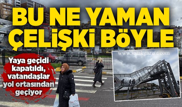 Yaya geçidi kapatıldı, vatandaşlar yol ortasından geçiyor