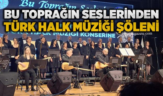 Bu toprağın seslerinden Türk Halk Müziği şöleni
