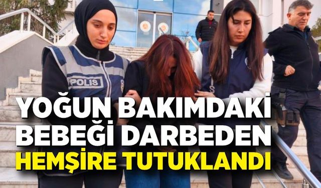 Hakkında yakalama kararı vardı; Bebeği darbeden hemşire tutuklandı