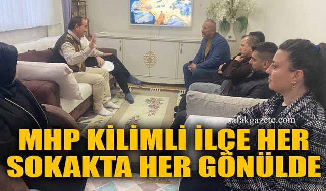 MHP Kilimli ilçe her sokakta her gönülde