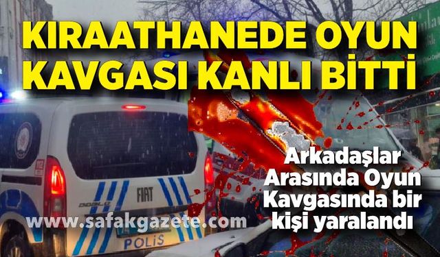 Kıraathanede oyun kavgası kanlı bitti
