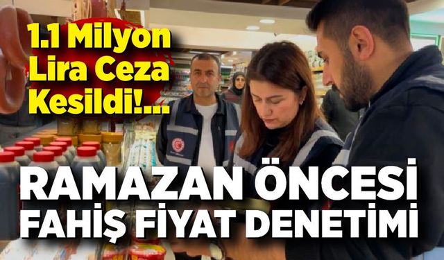 Ramazan öncesi fahiş fiyat denetimi