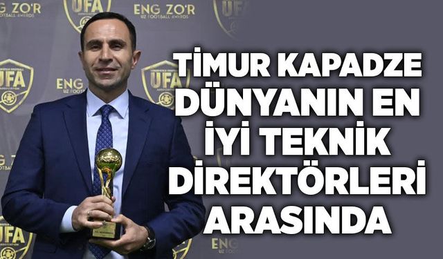 Timur Kapadze Dünyanın en iyi teknik direktörleri arasında