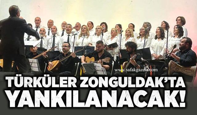 Türküler Zonguldak’ta yankılanacak!