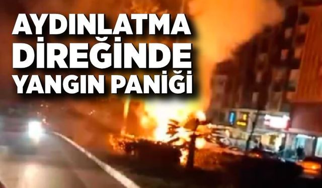 Aydınlatma direğinde yangın paniği