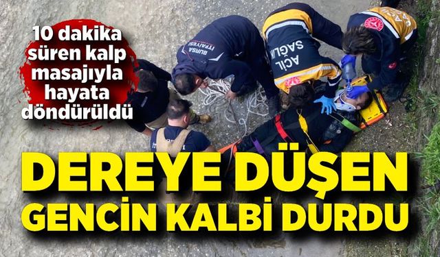 Dereye Düşen Genç Adam Kalp Masajıyla Kurtarıldı