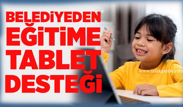 Devrek Belediyesi’nden eğitime tablet desteği