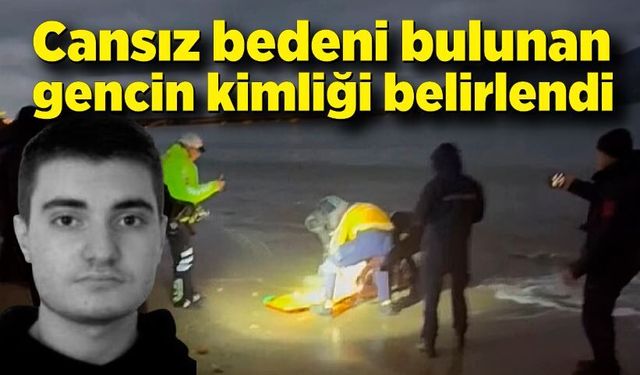 Denizde cansız bedeni bulunan gencin kimliği belirlendi