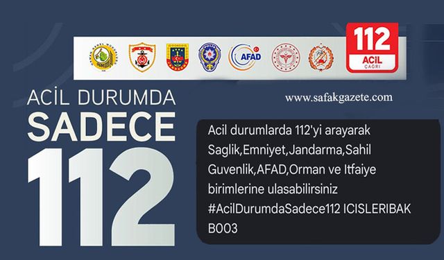 İçişleri Bakanlığı’ndan vatandaşlara hayati uyarı: Tek numara 112