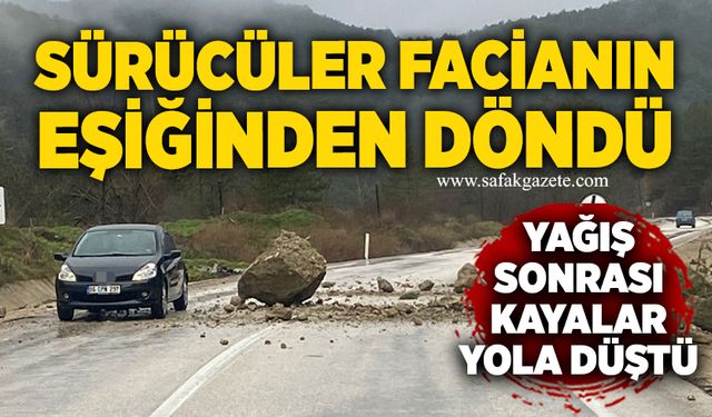 Yağış sonrası kayalar yola düştü: Sürücüler facianın eşiğinden döndü
