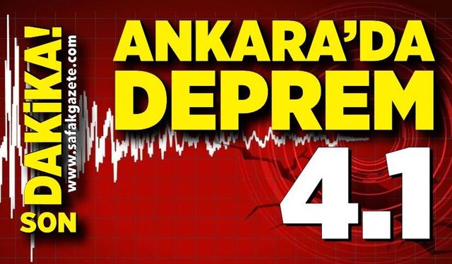 Ankara'da deprem oldu