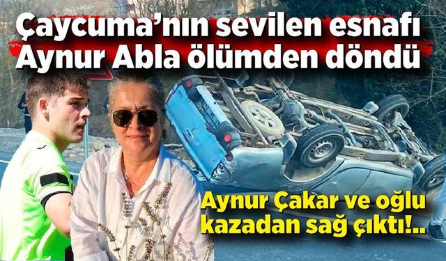 Çaycuma’nın “Aynur Abla”sı kazadan mucize eseri kurtuldu