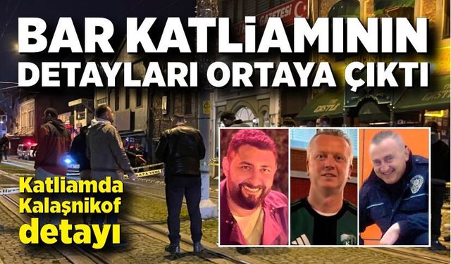 Bar katliamını uzun namlulu silahla gerçekleştirmişler