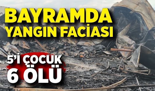 Antalya'da yangın faciası: 5'i çocuk, 6 ölü