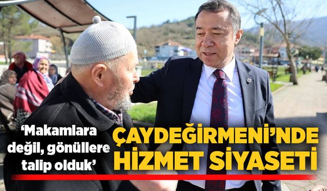 Çaydeğirmeni’nde hizmet siyaseti: ‘Makamlara değil, gönüllere talip olduk’