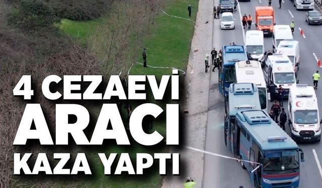 4 cezaevi aracı kaza yaptı